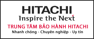 TRUNG TÂM BẢO HÀNH HITACHI VIỆT NAM